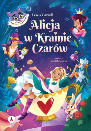 Alicja w Krainie Czarów - Lewis Carroll - książka