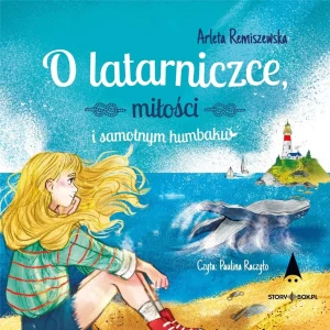 O latarniczce, miłości i samotnym humbaku - Arleta Remiszewska - książka