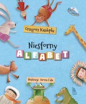 Niesforny alfabet - Grzegorz Kasdepke, Iwona Cała - książka