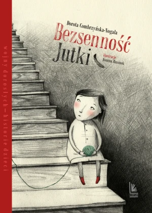 Bezsenność Jutki - Dorota Combrzyńska-Nogala, Joanna Rusinek - książka