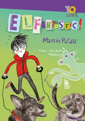 ELFantastic! - Marcin Pałasz, Katarzyna Kołodziej - książka