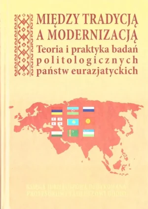 Między tradycją a modernizacją - praca zbiorowa - książka