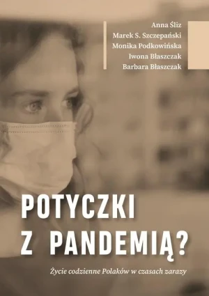 Potyczki z pandemią? Życie codzienne Polaków w czasach zarazy - praca zbiorowa - książka