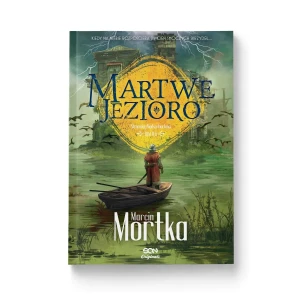 Martwe jezioro (Straceńcy Madsa Voortena #0,5) - Marcin Mortka - książka