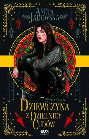 Dziewczyna z dzielnicy cudów. Nikita. Tom 1 - Aneta Jadowska - książka