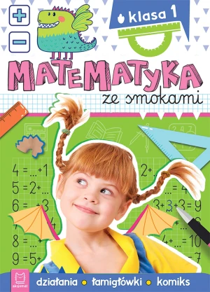 Książka Matematyka Ze Smokami. Klasa 1. Działania, Łamigłówki, Komiks - Anna Podgórska - książka