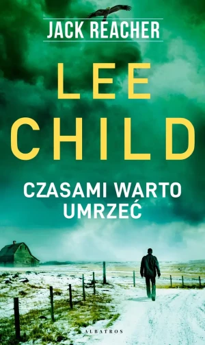 Czasami warto umrzeć - Lee Child - książka