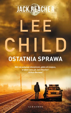 Ostatnia sprawa - Lee Child - książka