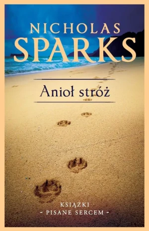 Anioł stróż. Książki pisane sercem. Tom 14 - Sparks Nicholas - książka