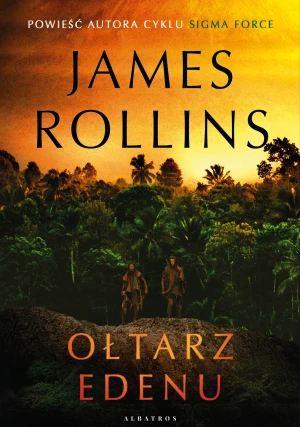 Ołtarz edenu - James Rollins - książka