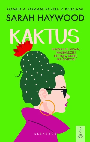Kaktus - Sarah Haywood - książka