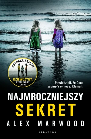 Najmroczniejszy sekret - Alex Marwood - książka