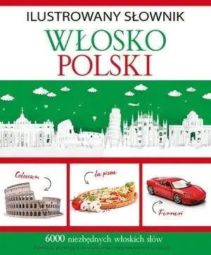 Ilustrowany słownik wlosko-polski - Tadeusz Woźniak - książka