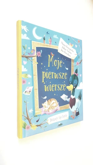 Moje pierwsze wiersze - Maria Konopnicka, Julian Tuwim, Jan Brzechwa - książka