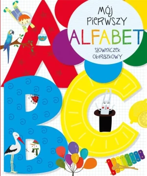 Mój pierwszy alfabet. Słowniczek obrazkowy - praca zbiorowa - książka