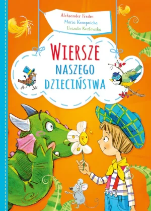 Wiersze naszego dzieciństwa - Aleksander Fredro, Maria Konopnicka, Urszula Kozł - książka