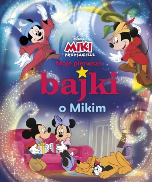 Moje pierwsze bajki o Mikim. Disney - praca zbiorowa - książka