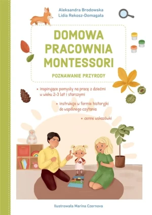 Domowa pracownia Montessori. Poznawanie przyrody - Lidia Rekosz-Domagała, Aleksandra Brodowska, Mari - książka