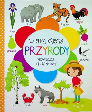 Wielka księga przyrody. Słowniczek obrazkowy - praca zbiorowa - książka