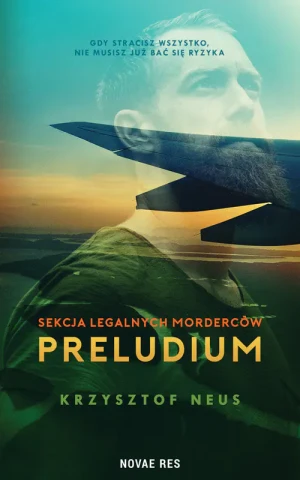 Sekcja legalnych morderców. Preluduim - Krzysztof Neus - książka