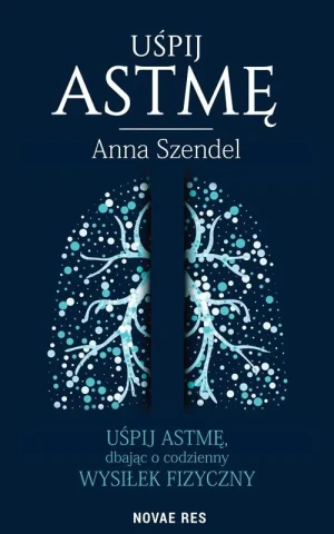 Uśpij astmę - Anna Szendel - książka