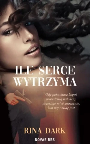 Ile serce wytrzyma - Rina Dark - książka