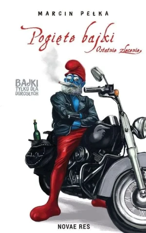 Pogięte bajki Ostatnie zlecenie - Marcin Pełka - książka