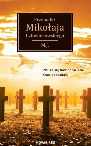 Przypadki Mikołaja Człowiekowskiego - M.J. - książka