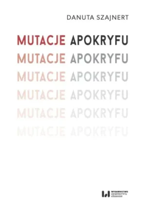 Mutacje apokryfu - Danuta Szajnert - książka