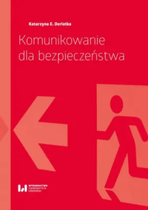 Komunikowanie dla bezpieczeństwa - Katarzyna E Derlatka - książka
