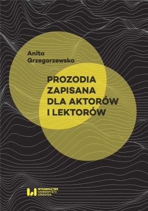 Prozodia zapisana dla aktorów i lektorów - Anita Grzegorzewska - książka