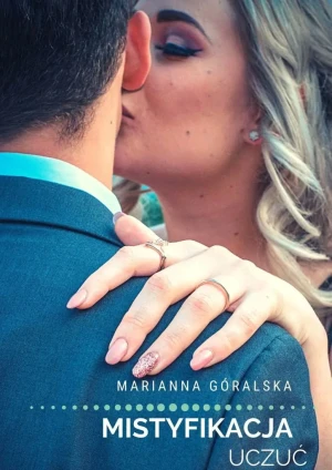 Mistyfikacja uczuć - Marianna Góralska - książka