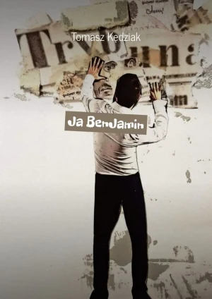 Ja BenJamin - Tomasz Kędziak - książka