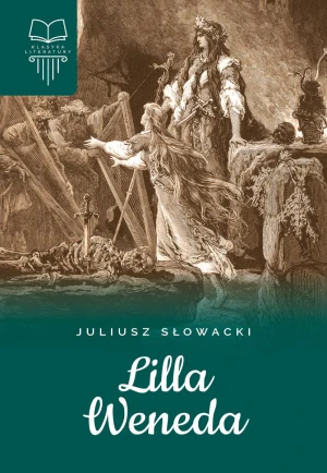 Lilla Weneda. Klasyka literatury - Juliusz Słowacki - książka