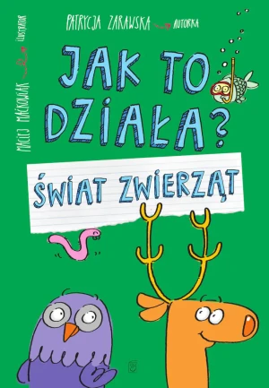 Jak to działa? Świat zwierząt - Patrycja Zarawska - książka