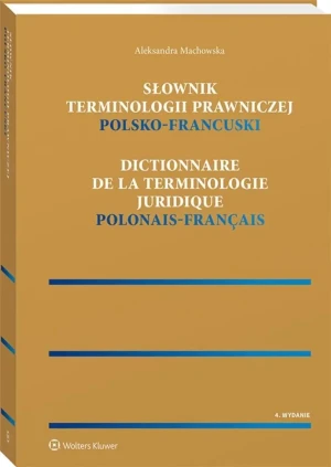 Słownik terminologii prawniczej. Polsko-francuski - Aleksandra Machowska - książka