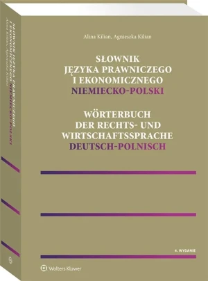 Słownik języka prawniczego i ekonomicznego niemiecko-polski - Agnieszka Kilian, Alina Kilian - książka