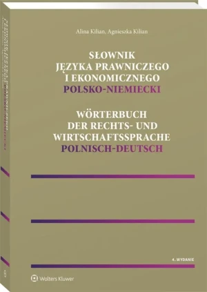 Słownik języka prawniczego i ekonomicznego polsko-niemiecki - Agnieszka Kilian, Alina Kilian - książka