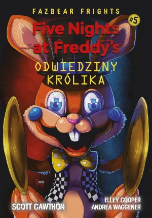 Odwiedziny królika. Five Nights At Freddy's - Scott Cawthon - książka