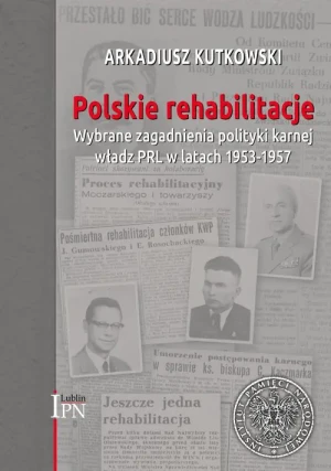 Wybrane zagadnienia polityki karnej władz PRL.. - Arkadiusz Kutkowski - książka