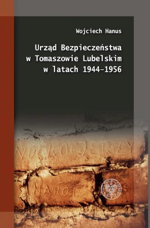Urząd Bezpieczeństwa w Tomaszowie Lubelskim - praca zbiorowa - książka