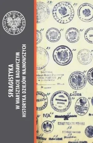 Sfragistyka w warsztacie badawczym... - Rafał Kościański, Edward Skibiński, Paweł Stróżyk - książka