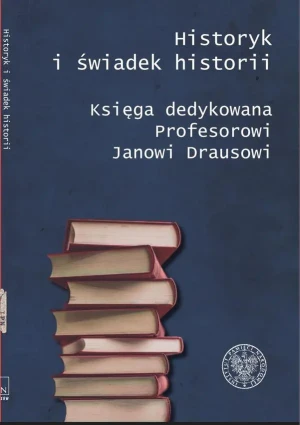 Historyk i świadek historii - praca zbiorowa - książka