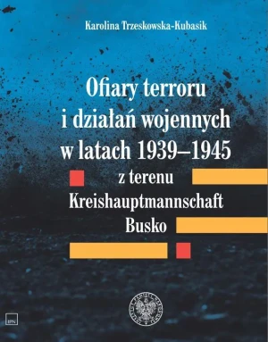 Ofiary terroru i działań wojennych.. - Karolina Trzeskowska-Kubasik - książka