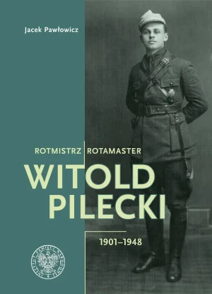 Rotmistrz Witold Pilecki 1901-1948 - Jacek Pawłowicz - książka