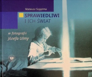 Sprawiedliwi i ich świat - Szpytma Mateusz - książka