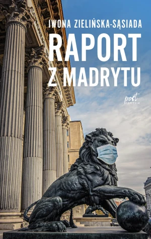 Raport z Madrytu - Iwona Zielińska-Sąsiada - książka