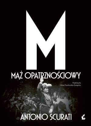 M. Mąż opatrznościowy - Antonio Scurati - książka