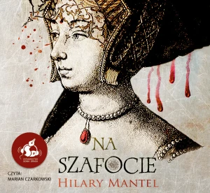 Na szafocie - Hillary Mantel, Urszula Gardner, Marian Czarkowski - książka