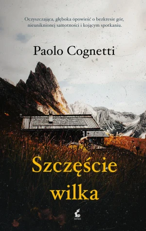 Szczęście wilka - Paolo Cognetti, Tomasz Kwiecień - książka